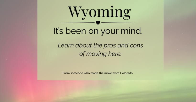 Colorado to Wyoming Move: Honest Pros and Cons for 2026 Relocators
